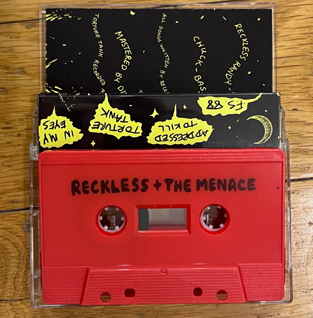 RECKLESS + THE MENACE EP TAPE