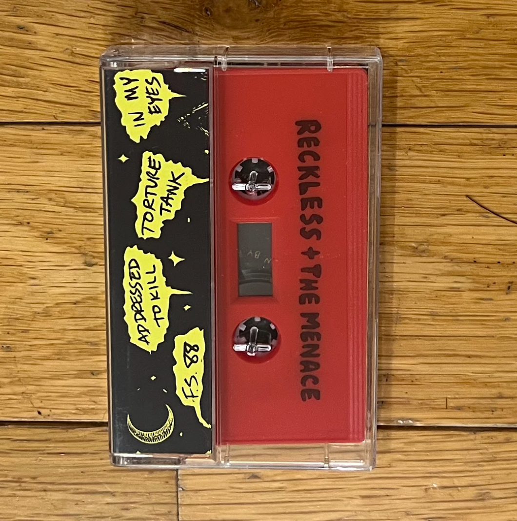 RECKLESS + THE MENACE EP TAPE